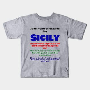 Italian Proverb or Folk Saying from Sicily Kids T-Shirt